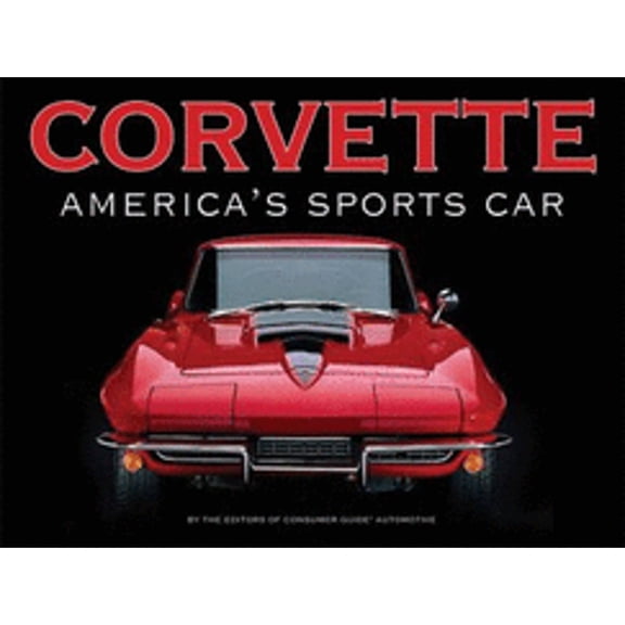 Pre-Owned Corvette: America's Sports Car (Hardcover) 1450826881 9781450826884