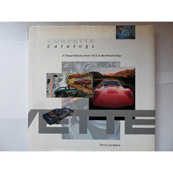 Pre-Owned Corvette Catalogs: A Visual History from 1953 to the Present Day (Hardcover) 0792455185 9780792455189
