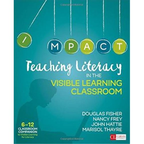 Corwin Teaching Literacy in The Visible Learning Classroom - Grades 6-12