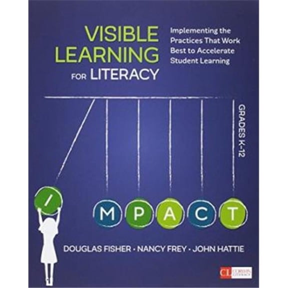 Corwin Bundle Fisher Teaching Literacy in The Visible Learning Classroom - Grades K-5 Plus Fisher Visible Learning for Literacy