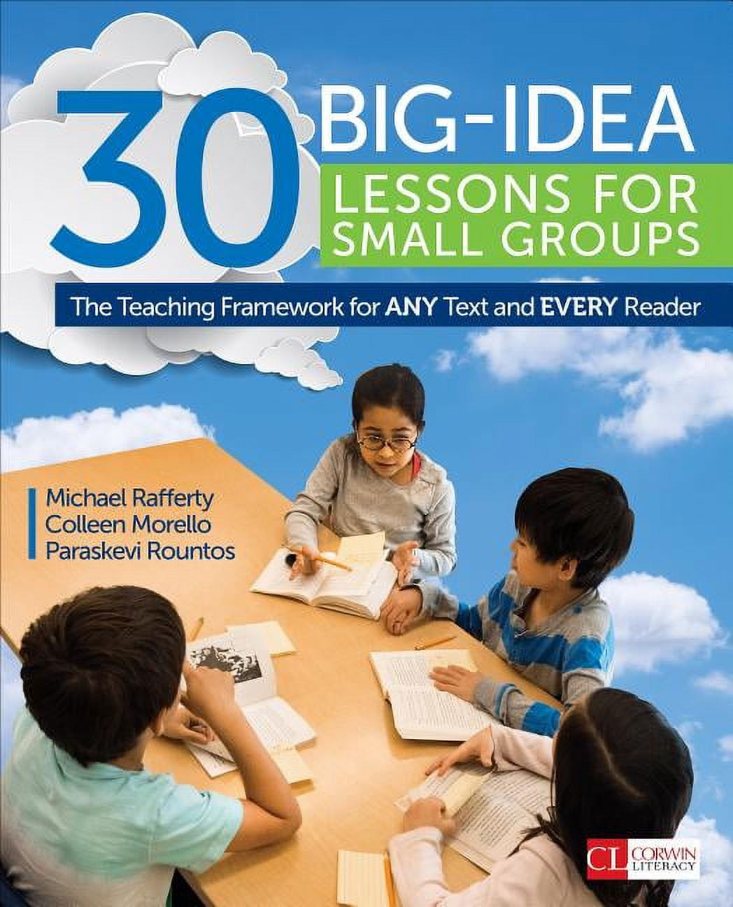 Corwin Literacy 30 Big-Idea Lessons for Small Groups: The Teaching Framework for ANY Text and EVERY Reader, (Paperback)