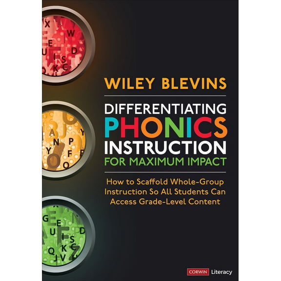 Corwin Literacy Differentiating Phonics Instruction for Maximum Impact: How to Scaffold Whole-Group Instruction So All Students Can Acce, (Paperback)