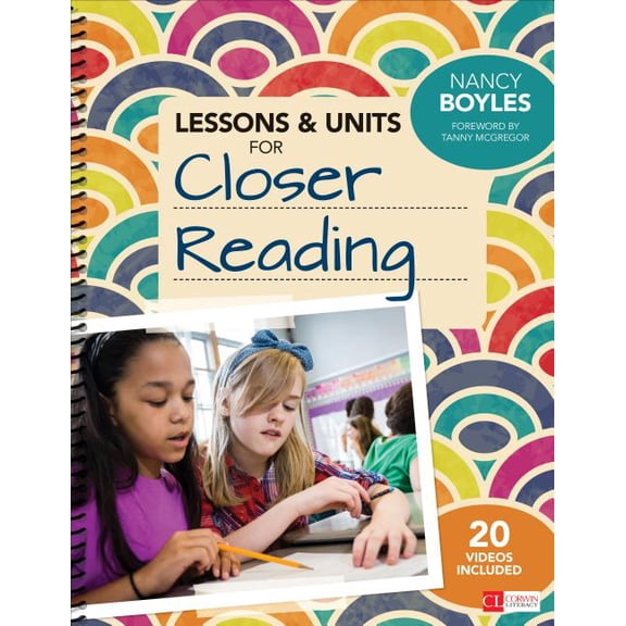 Corwin Literacy: Lessons and Units for Closer Reading, Grades 3-6: Ready-To-Go Resources and Planning Tools Galore (Other)