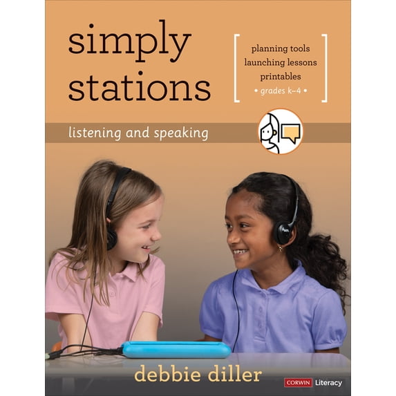 Corwin Literacy: Simply Stations: Listening and Speaking, Grades K-4 (Paperback)