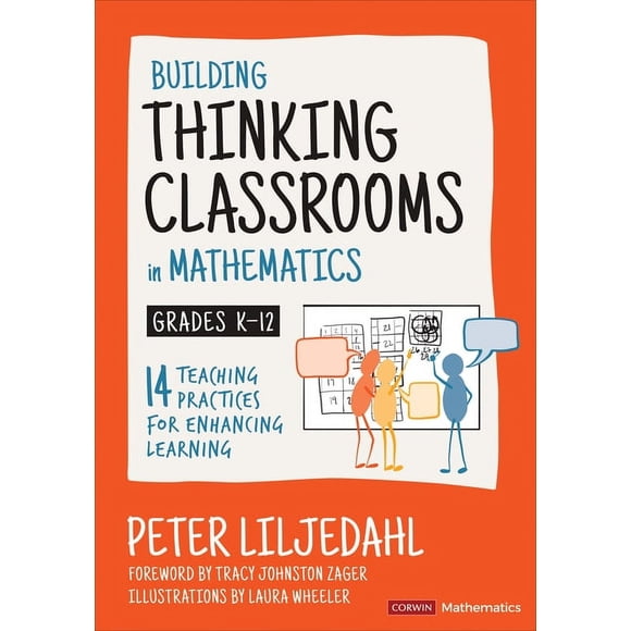 Corwin Mathematics Building Thinking Classrooms in Mathematics, Grades K-12: 14 Teaching Practices for Enhancing Learning, (Paperback)