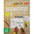 thumbnail image 1 of Corwin Mathematics Mathematize It! [Grades K-2]: Going Beyond Key Words to Make Sense of Word Problems, Grades K-2, (Paperback), 1 of 2