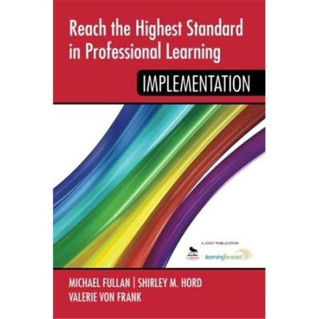 Corwin Reach The Highest Standard in Professional Learning - Implementation