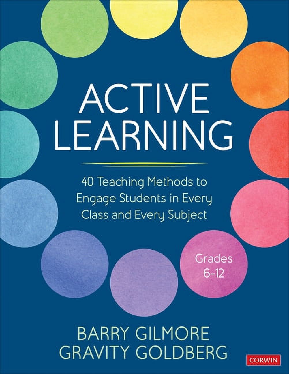 Corwin Teaching Essentials Active Learning: 40 Teaching Methods to ...