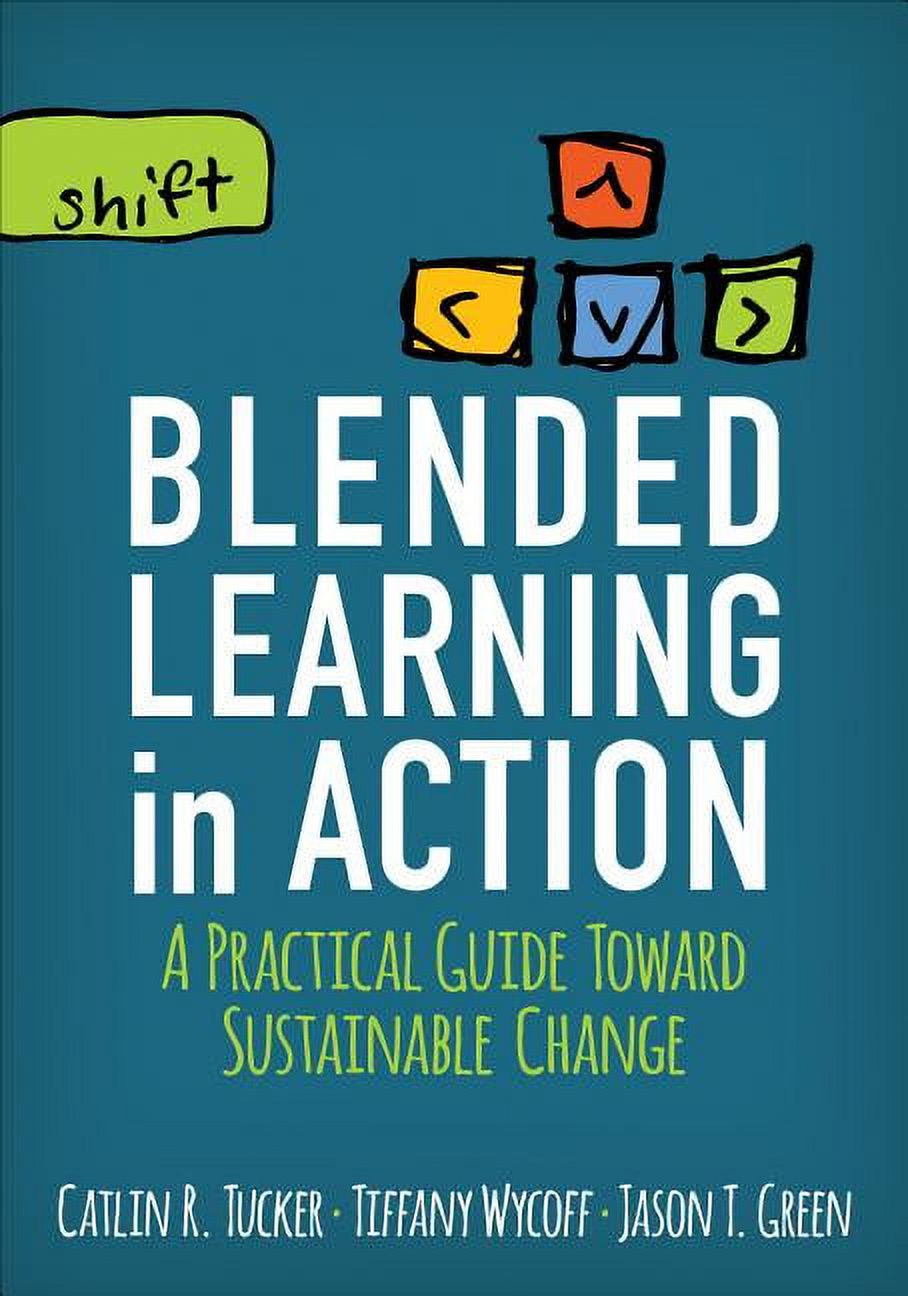Corwin Teaching Essentials: Blended Learning in Action: A Practical Guide Toward Sustainable Change (Paperback) - image 1 of 1