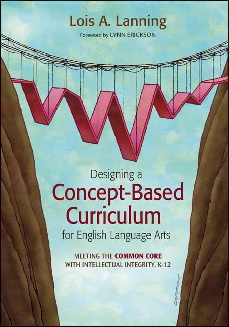 Corwin Teaching Essentials Designing a Concept-Based Curriculum for English Language Arts: Meeting the Common Core with Intellectual Integrity, K-1, (Paperback)