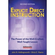 JOHN R HOLLINGSWORTH; SILVIA E YBARRA Corwin Teaching Essentials: Explicit Direct Instruction (Edi): The Power of the Well-Crafted, Well-Taught Lesson (Paperback)