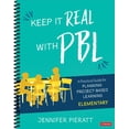 thumbnail image 1 of Corwin Teaching Essentials: Keep It Real with Pbl, Elementary: A Practical Guide for Planning Project-Based Learning (Other), 1 of 1
