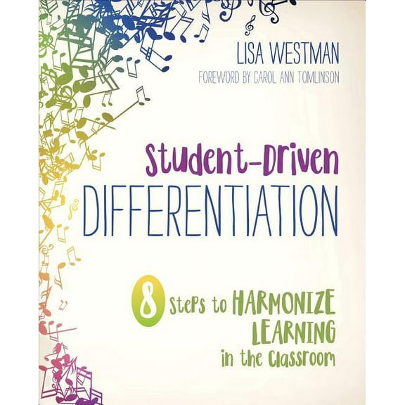 Corwin Teaching Essentials Student-Driven Differentiation: 8 Steps to Harmonize Learning in the Classroom, (Paperback)