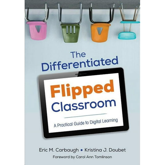 Corwin Teaching Essentials The Differentiated Flipped Classroom: A Practical Guide to Digital Learning, (Paperback)