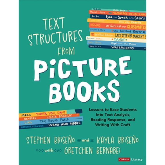Pre-Owned Text Structures from Picture Books [Grades 2-8]: Lessons to Ease Students Into Text Analysis, Reading Response, and Writing with Craft (Paperback) 1071920863 9781071920862