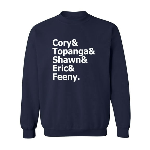 Cory&Topanga&Shawn&Eric&Feeny Crewneck Sweatshirt