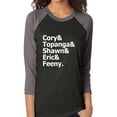 thumbnail image 1 of Cory&Topanga&Shawn&Eric&Feeny Unisex 3/4 Sleeve Baseball Raglan Tee, 1 of 3