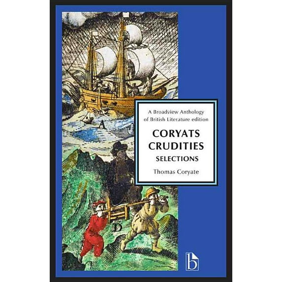 Coryats Crudities: Selections, (Paperback)