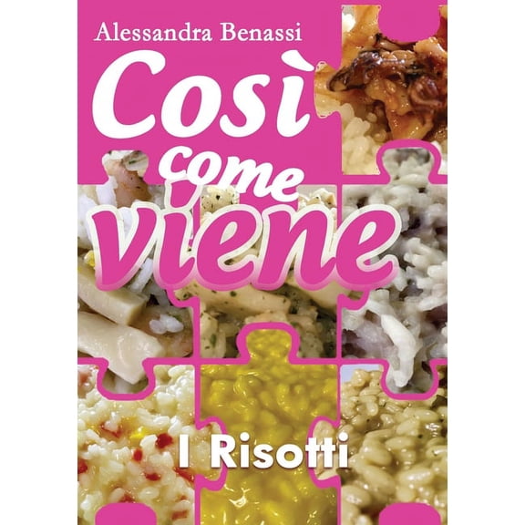 Cos come viene - I RISOTTI (Paperback)