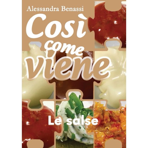 Cos come viene. Le salse (Paperback)
