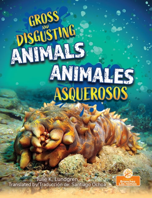Discusting Animal Cosas Asquerosas (Gross and Disgusting T Animales Asquerosos (Gross and ...