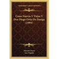 thumbnail image 1 of Cosas Nuevas y Viejas y Don Diego Ortiz de Zuniga (1904) Paperback, 1 of 1