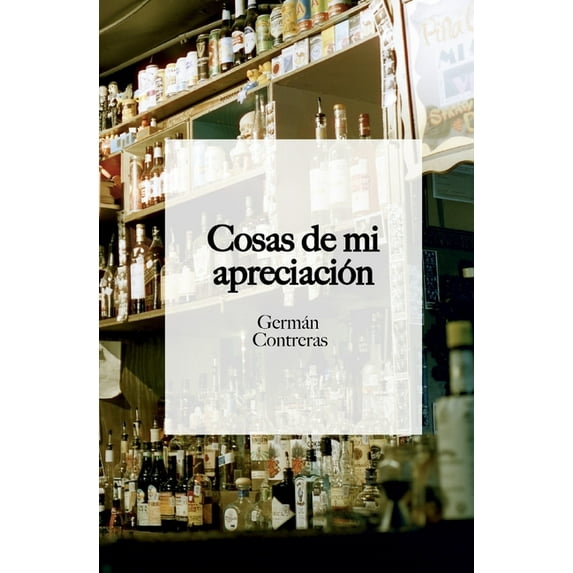 Cosas de mi apreciación (Paperback)