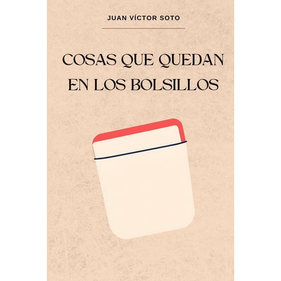 Cosas que quedan en los bolsillos, (Paperback)