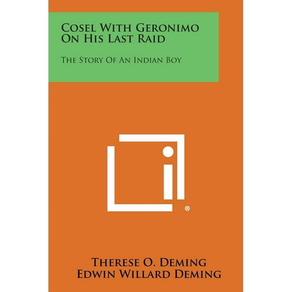 Cosel with Geronimo on His Last Raid : The Story of an Indian Boy (Paperback)