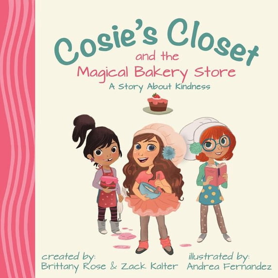 Cosie's Closet Cosie's Closet and The Magical Bakery Store, Book 1, (Paperback)