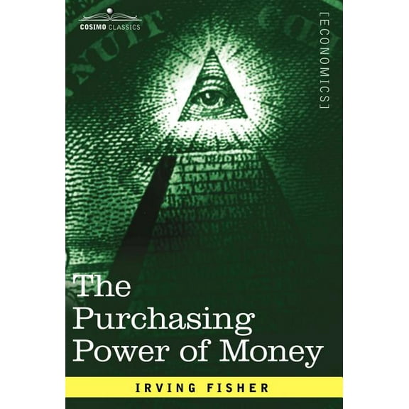 Cosimo Classics Economics: The Purchasing Power of Money (Hardcover)
