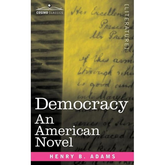 Cosimo Classics Literature: Democracy: An American Novel (Paperback)