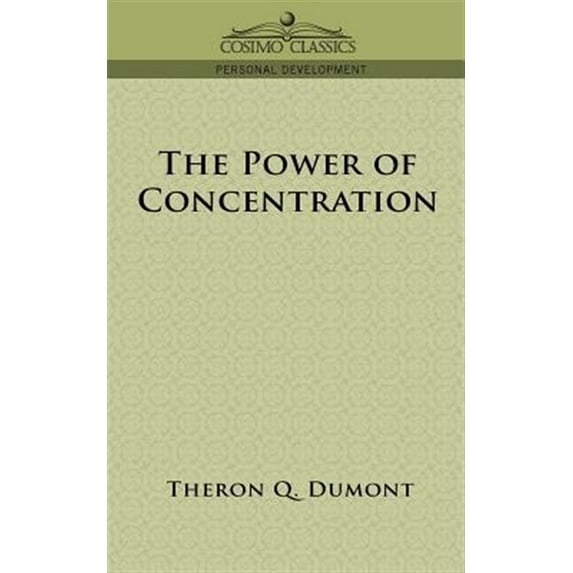 Cosimo Classics Personal Development: The Power of Concentration (Paperback)