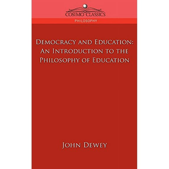 Cosimo Classics Philosophy: Democracy and Education: An Introduction to the Philosophy of Education (Paperback)