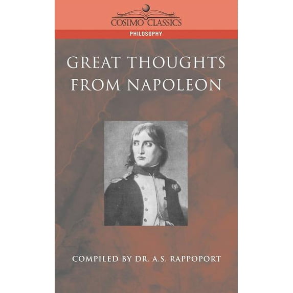 Cosimo Classics Philosophy: Great Thoughts from Napoleon (Paperback)