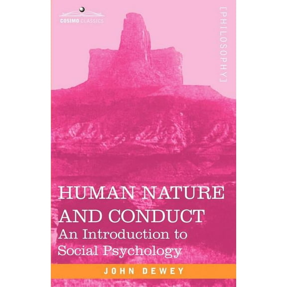 Cosimo Classics Philosophy Human Nature and Conduct: An Introduction to Social Psychology, (Paperback)