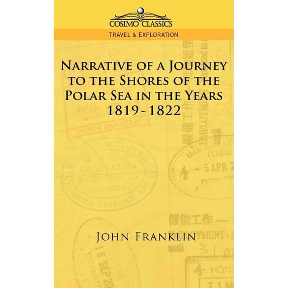 Cosimo Classics Travel & Exploration: Narrative of a Journey to the Shores of the Polar Sea in the Years 1819-1822 (Paperback)