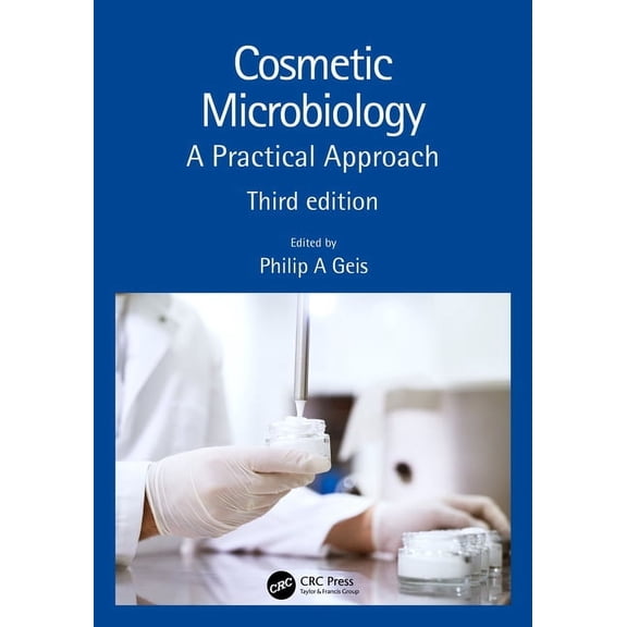 Cosmetic Microbiology: A Practical Approach, (Hardcover)