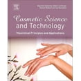 thumbnail image 1 of Cosmetic Science and Technology: Theoretical Principles and Applications, (Hardcover), 1 of 1