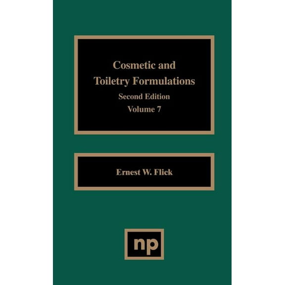 Cosmetic & Toiletry Formulations Cosmetic and Toiletry Formulations, Vol. 7, Book 7, (Hardcover)