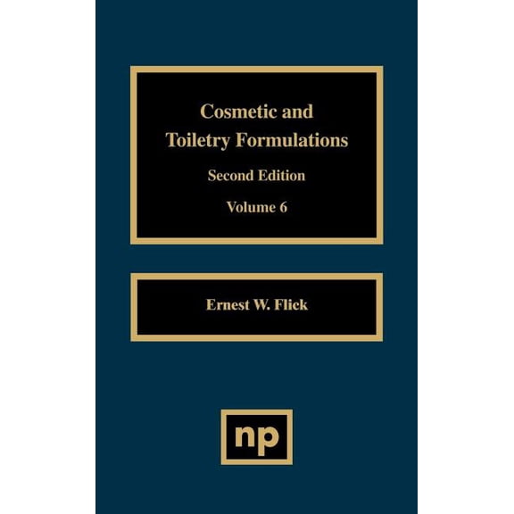 Cosmetic and Toiletry Formulations, Vol. 6, (Hardcover)