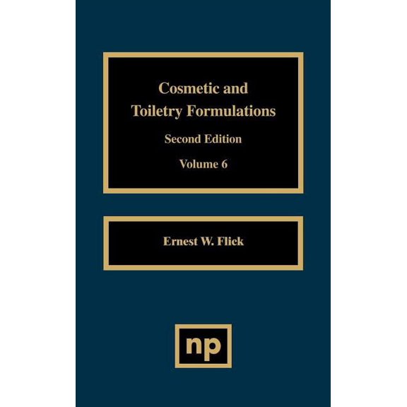 Cosmetic and Toiletry Formulations, Vol. 6, (Hardcover)