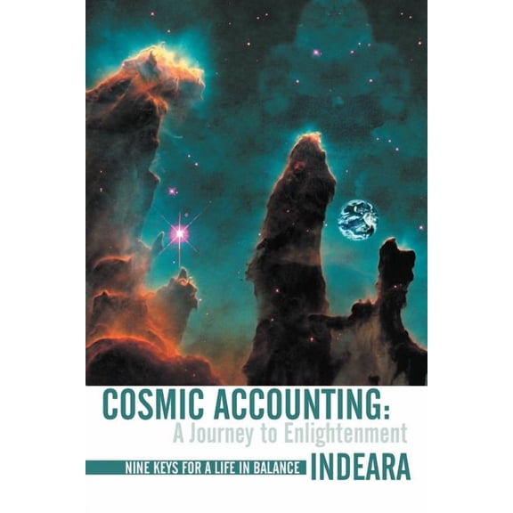 Cosmic Accounting: a Journey to Enlightenment : Nine Keys for a Life in Balance