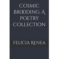 thumbnail image 1 of Cosmic Brooding: A Poetry Collection (Paperback), 1 of 1