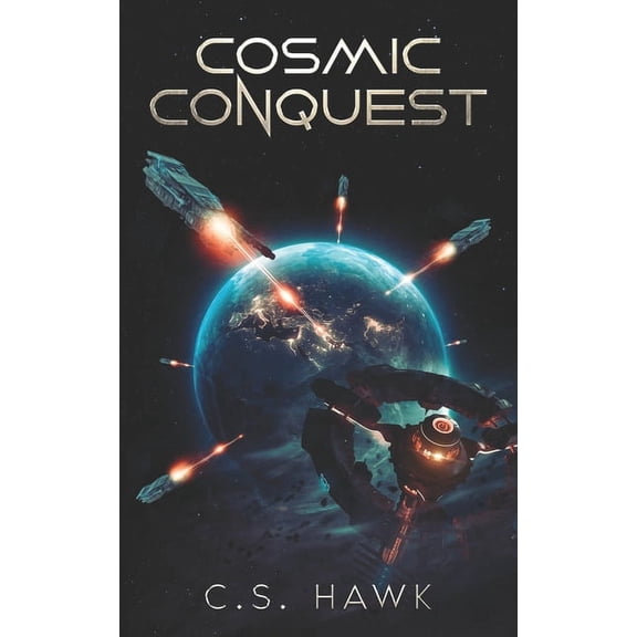 Cosmic Conquest: Military Alien Invasion Sci-Fi, (Paperback)