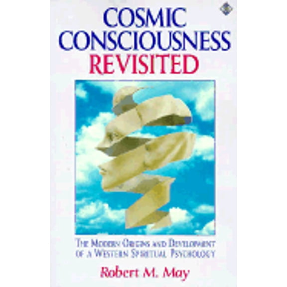 Cosmic Consciousness Revis (Paperback) by Robert M May