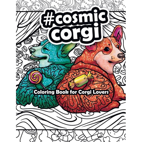 Cosmic Corgi Coloring Book for Corgi Lovers, Book 1, (Paperback)