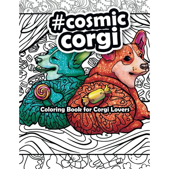 Cosmic Corgi Coloring Book for Corgi Lovers, Book 1, (Paperback)
