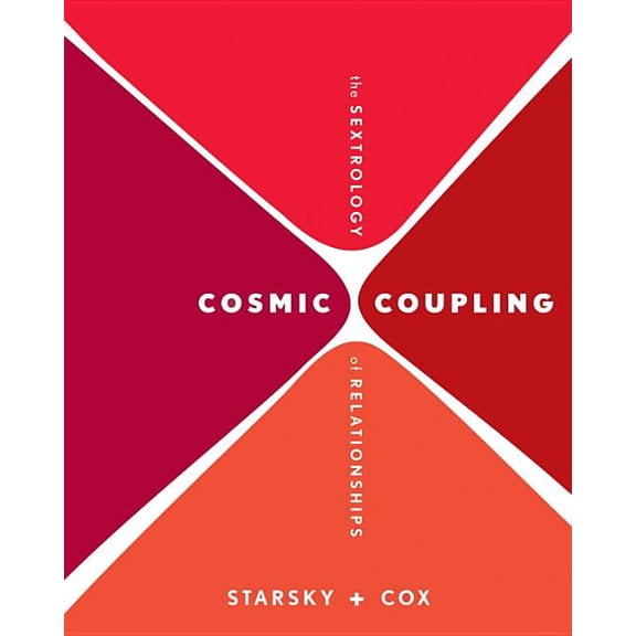 Cosmic Coupling : The Sextrology of Relationships (Paperback)