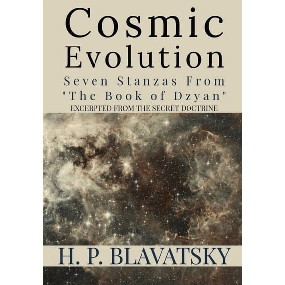 Cosmic Evolution: Seven Stanzas from "The Book of Dzyan" (Paperback)
